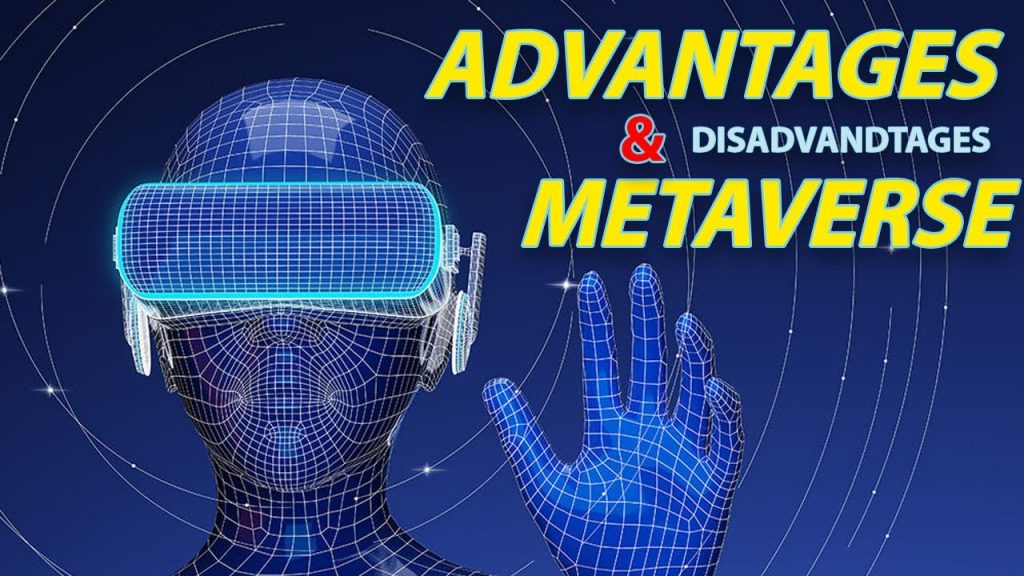 Metaverse Advantages & Disadvantages